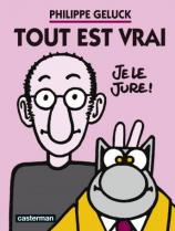 Geluck tout est vrai